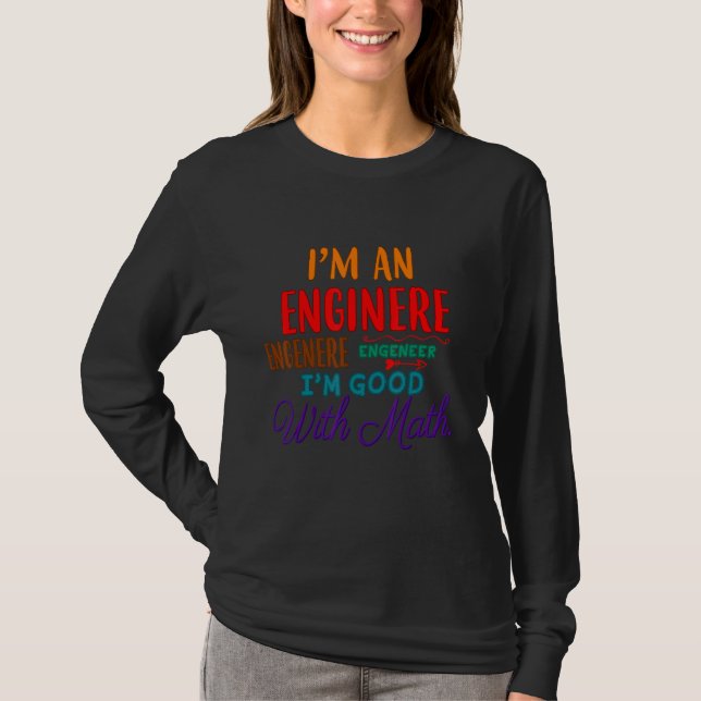 I'm Good At Math  Humor T-Shirt (Front)