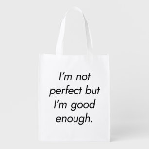 I'm Good Enough Reusable Grocery Bag