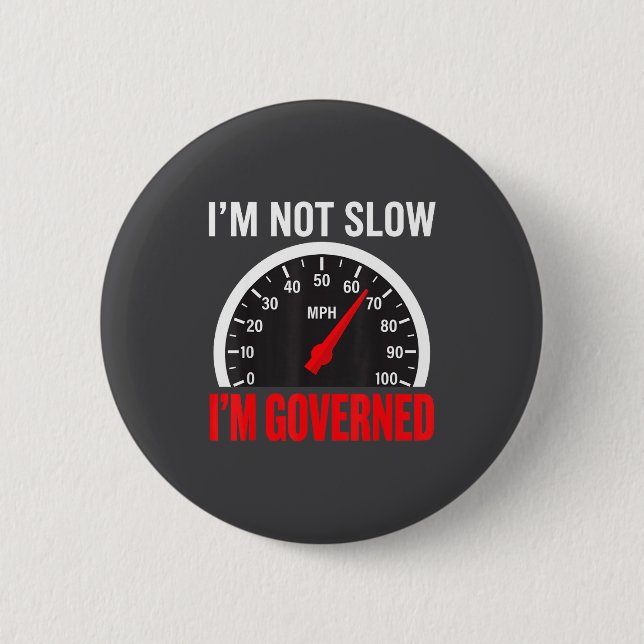 I'm Governed Speed Limiter Funny Trucker Truck Dri Button (Front)