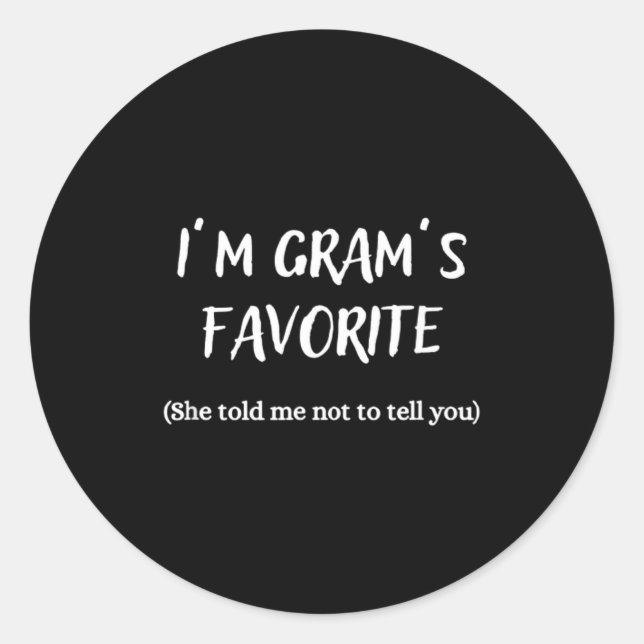 I'm Gram's Favorite -  Classic Round Sticker (Front)