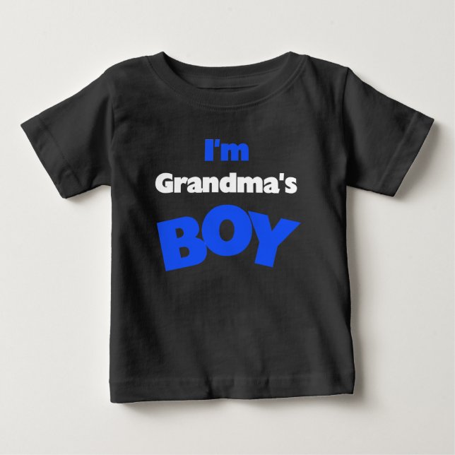 I'm Grandma's Boy Baby T-Shirt (Front)