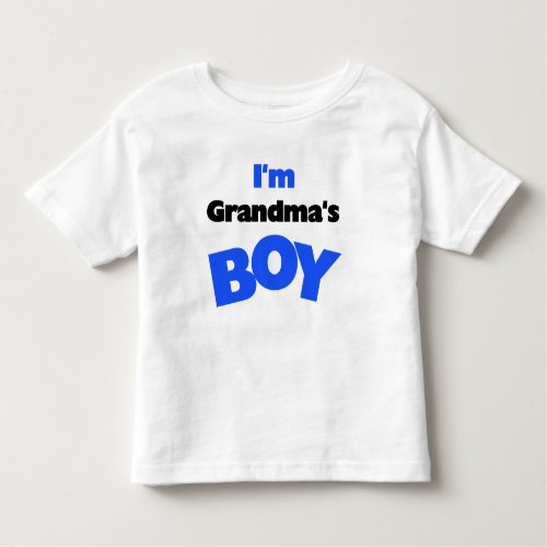 Im Grandmas Boy Toddler T_shirt