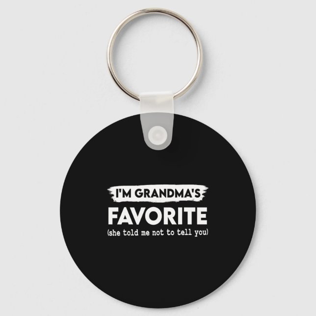 I'm Grandma's Favorite She Told Me Not To Tell You Keychain (Front)