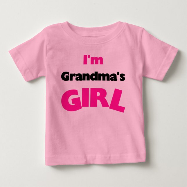 I'm Grandma's Girl Baby T-Shirt (Front)