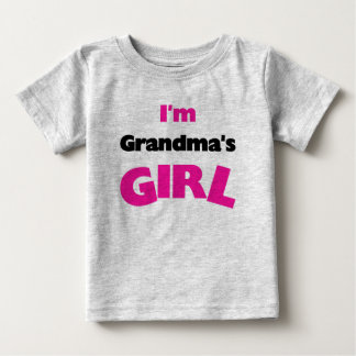 I'm Grandma's Girl Baby T-Shirt
