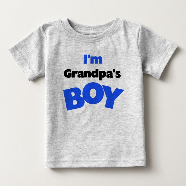 I'm Grandpa's Boy Baby T-Shirt (Front)