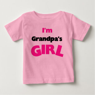 I'm Grandpa's Girl Baby T-Shirt
