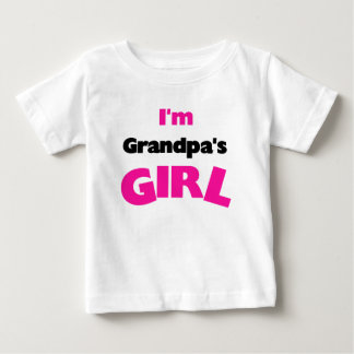 I'm Grandpa's Girl Baby T-Shirt