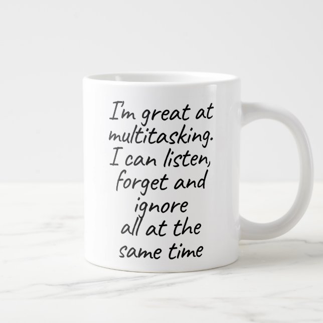 I'm great at multitasking  giant coffee mug (Right)