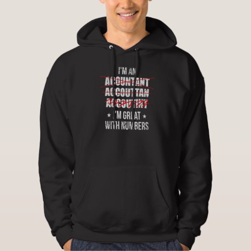 Im Great With Numbers Accountant Definition Funny Hoodie