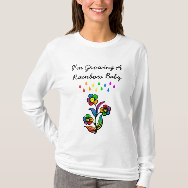 I'm Growing A Rainbow Baby Maternity Shirt (Front)