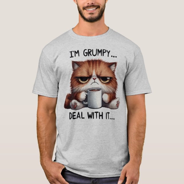 I'm Grumpy, Deal With It Cat T-Shirt (Front)