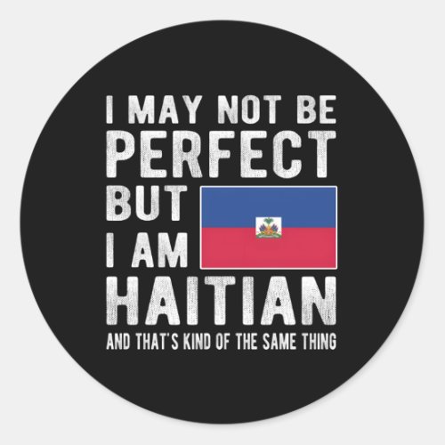 IM Haitian Flag Haiti Heritage Haitian Roots Classic Round Sticker