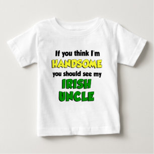 I'm Handsome Irish Uncle Baby T-Shirt