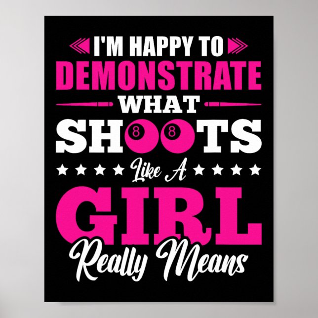 Im Happy Demonstrate Play Like A Girl Pool Player  Poster (Front)