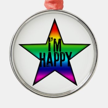 I'm Happy Gay Lesbian Rainbow Round Ornament by plurals at Zazzle