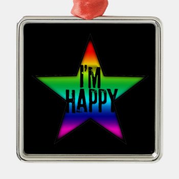 I'm Happy Gay Lesbian Rainbow Square B Ornament by plurals at Zazzle