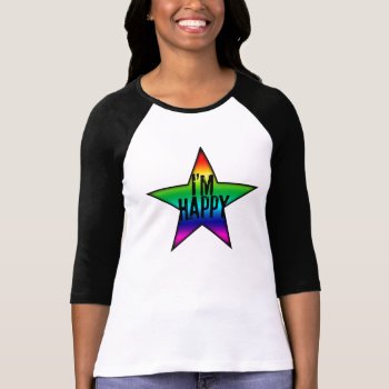 I'm Happy Gay Lesbian Rainbow Star Woman Tee by plurals at Zazzle
