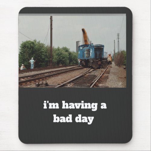  im having a bad day          Clipboard Mouse Pad