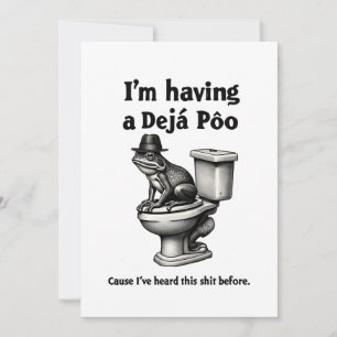 I'm Having a Déjà Poo Heard This Before Frog Invitation