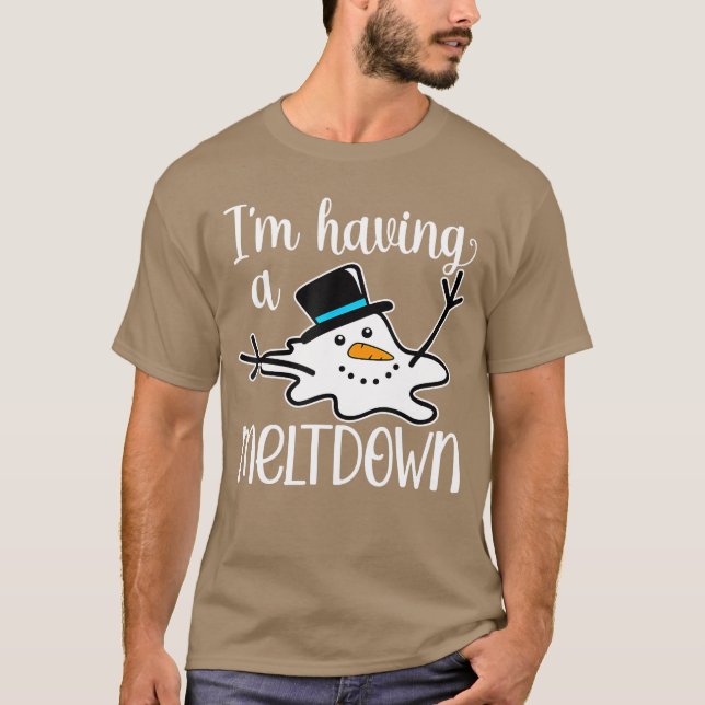 im having a meltdown friend T-Shirt (Front)