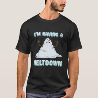 I'm Having a MELTDOWN Funny Melting Snowman Christ T-Shirt