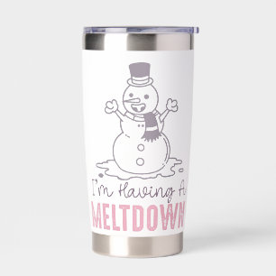 I'm Having a Meltdown - Funny Snowman Design Insulated Tumbler