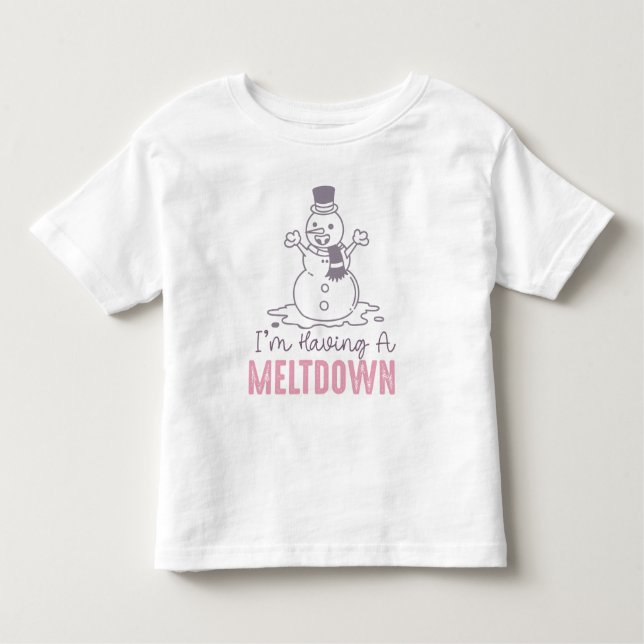 I'm Having a Meltdown - Funny Snowman Design Toddler T-shirt (Front)