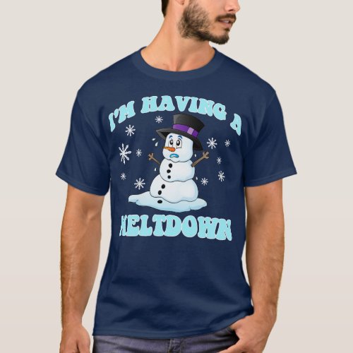 Im Having A Meltdown Snowman Christmas Frost T_Shirt