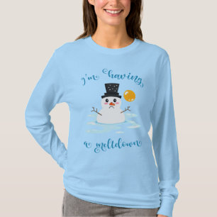 I'm Having a Meltdown Women's T-Shirt