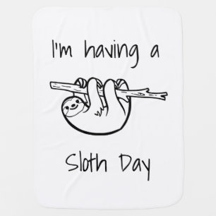I'm Having a Sloth Day Baby Blanket