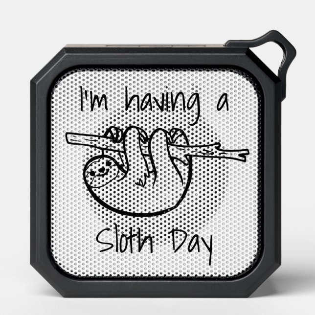 I'm Having a Sloth Day Bluetooth Speaker (Front)