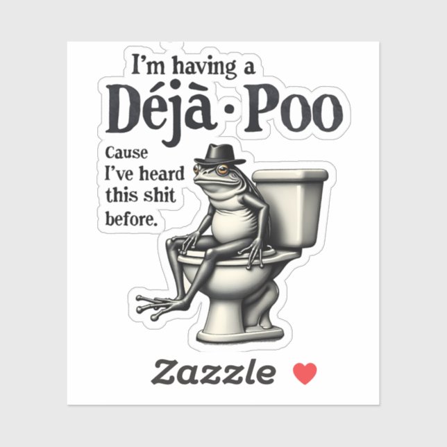 I'm Having Déjà Poo Cause I've Heard This Frog  Sticker (Sheet)