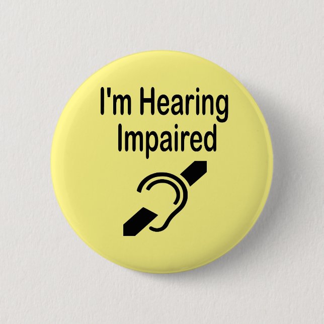 I'm Hearing Impaired Button (Front)