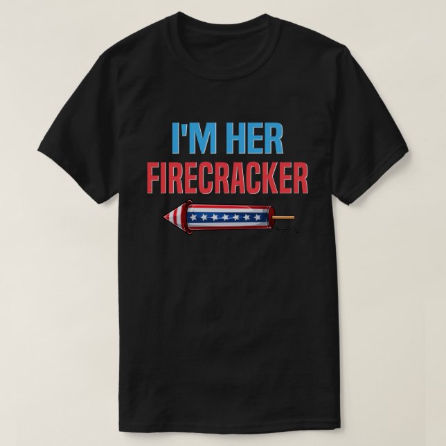 I'm Her Firecracker Matching Couples 4th Of July  T-Shirt (Design Front)