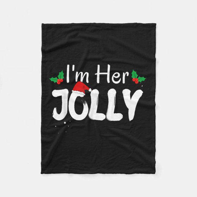 I'm Her Jolly Funny Christmas Couple Pajamas Match Fleece Blanket (Front)