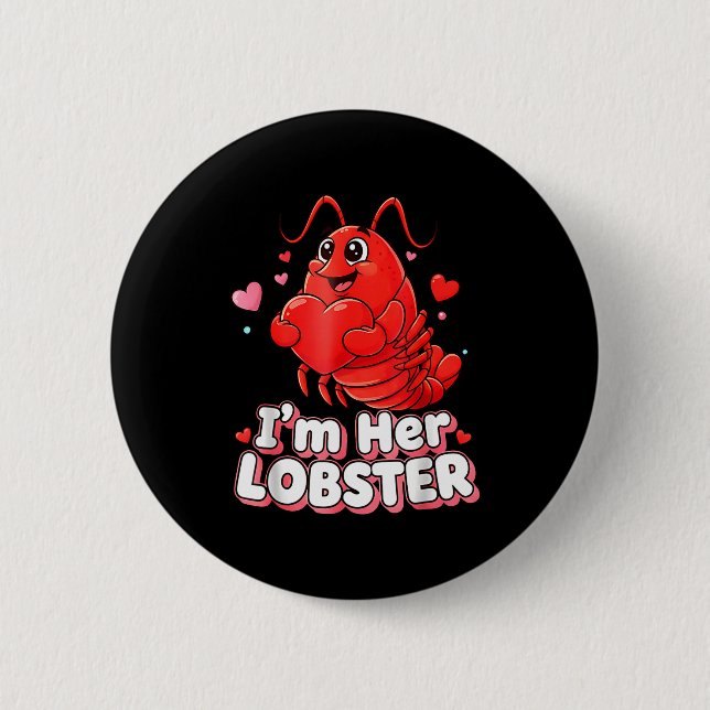 I'm Her Lobster Matching Couple Valentine's Day Wo Button (Front)