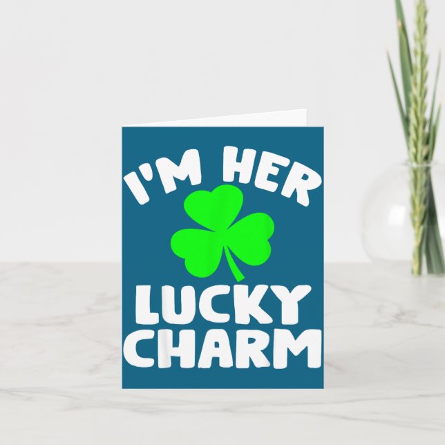 I'm Her Lucky Charm Funny Couples St Patrick's Day Card (Front)