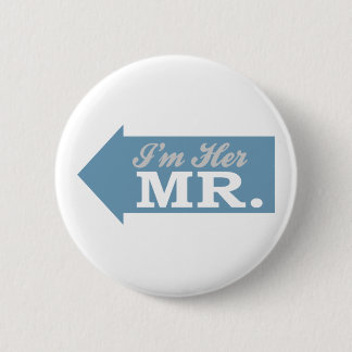 I'm Her Mr. (Blue Arrow) Pinback Button