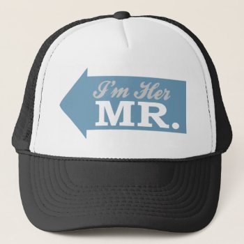I'm Her Mr. (blue Arrow) Trucker Hat by LushLaundry at Zazzle