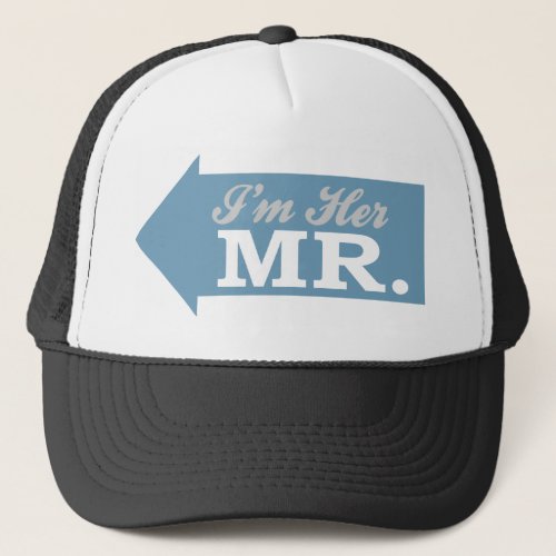 Im Her Mr Blue Arrow Trucker Hat