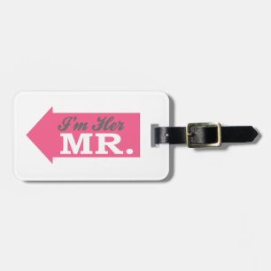 I'm Her Mr. (Hot Pink Arrow) Luggage Tag