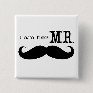 I'm Her Mr. Mustache Grooms Gifts Button
