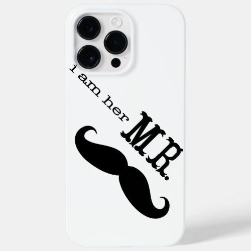 Im Her Mr Mustache Grooms Gifts Case_Mate iPhone 14 Pro Max Case