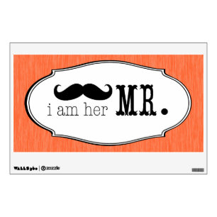 I'm Her Mr. Mustache Grooms Wall Decal