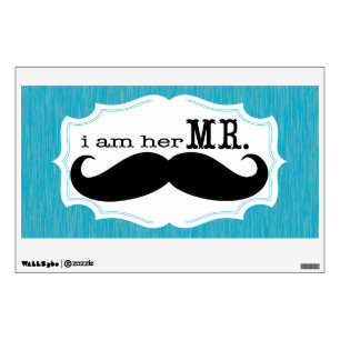 I'm Her Mr. Mustache Grooms Wall Decal