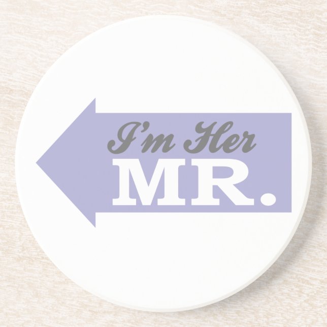 I'm Her Mr. (Violet Arrow) Coaster (Front)
