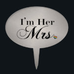 I'm Her Mrs. Cake Topper<br><div class="desc">I'm Her Mrs. text with Lesbian pride rainbow heart. The perfect way to show everyone how happy you are together. Ideal for wedding gifts, anniversaries, pride events, or any way you choose to rock your love.</div>