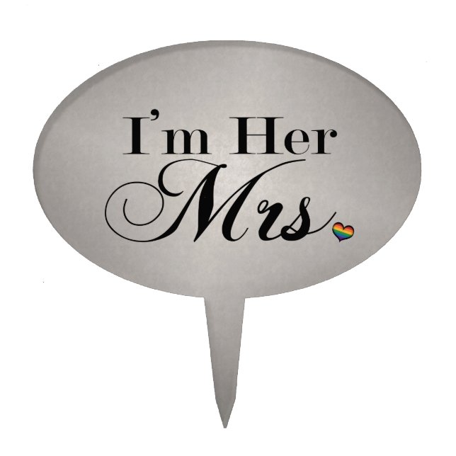 I'm Her Mrs. Lesbian Pride Typography Cake Topper (Front)