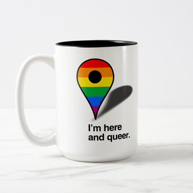 I'm here and queer Two-Tone coffee mug (Left)